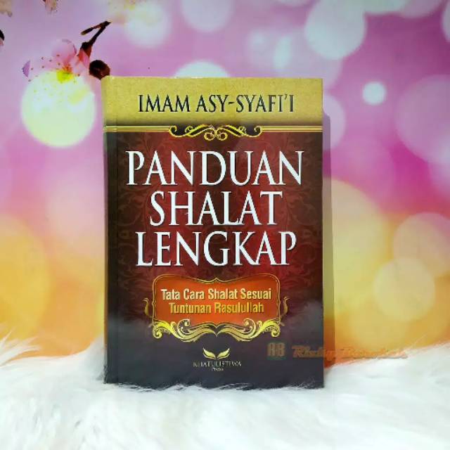 Jual Panduan Shalat Lengkap Imam Asy Syafi I Tata Cara Shalat Sesuai