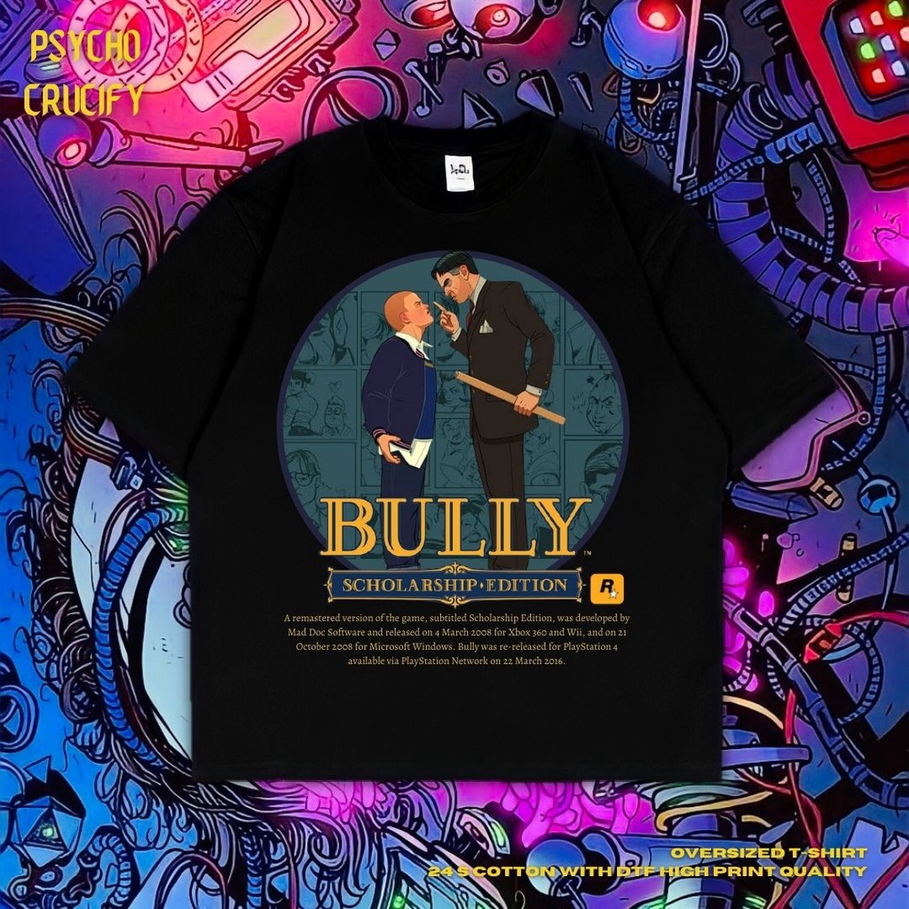 Jual Psycho Crucify Bully Scholarship Edition Oversized T Shirt