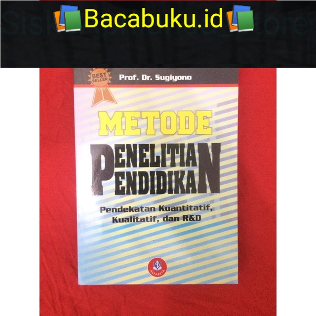 Jual Metode Penelitian Pendidikan Pendekatan Kuantitatif Kualitatif