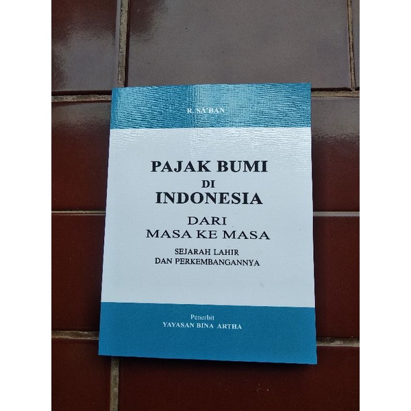 Jual Buku Sejarah Lahir Dan Perkembangannya Pajak Bumi Di Indonesia