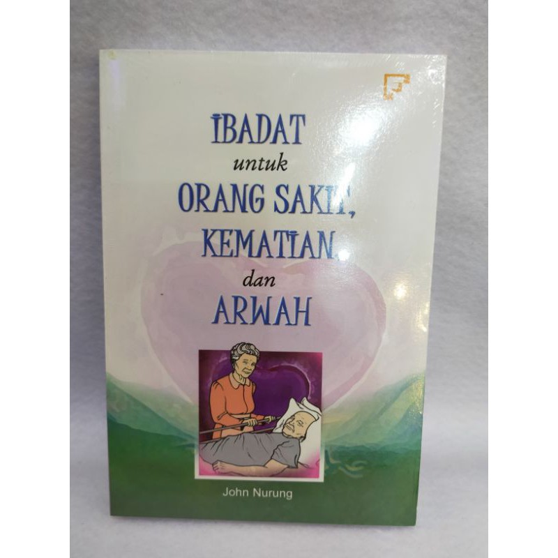 Jual Buku Ibadat Untuk Orang Sakit Kematian Dan Arwah Buku Rohani