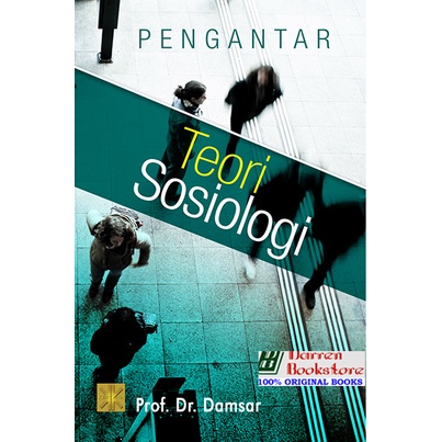 Jual Pengantar Teori Sosiologi Prof Dr Damsar ORIGINAL Shopee