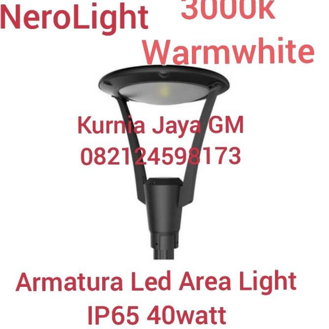 Jual Nerolight Armatura Led Area Light 1 40Watt Ip65 Lampu Taman Led