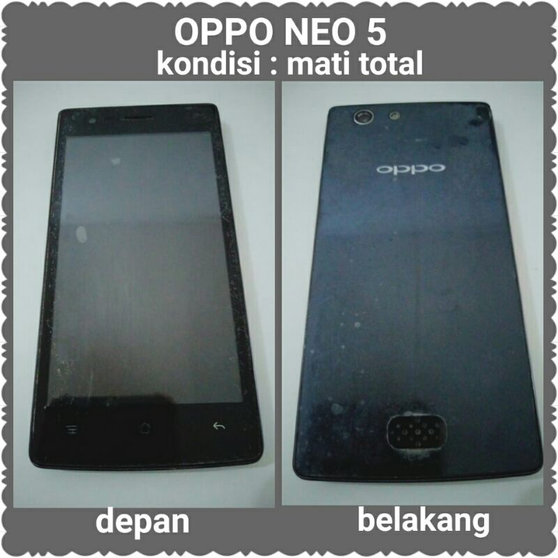 Jual HP Android Smartphone Oppo Neo 5 Jadul Rusak Bekas Mati Total