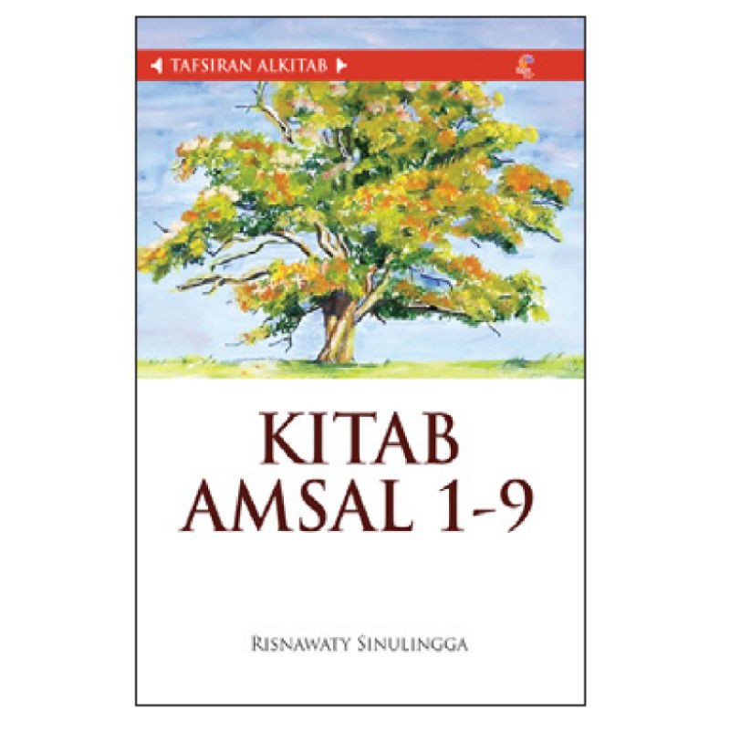 Jual Tafsiran Alkitab Kitab Amsal Risnawaty Sinulingga Bpk