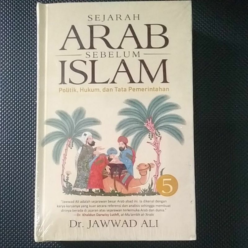 Jual Sejarah Arab Sebelum Islam Politik Hukum Dan Tata Pemerintahan