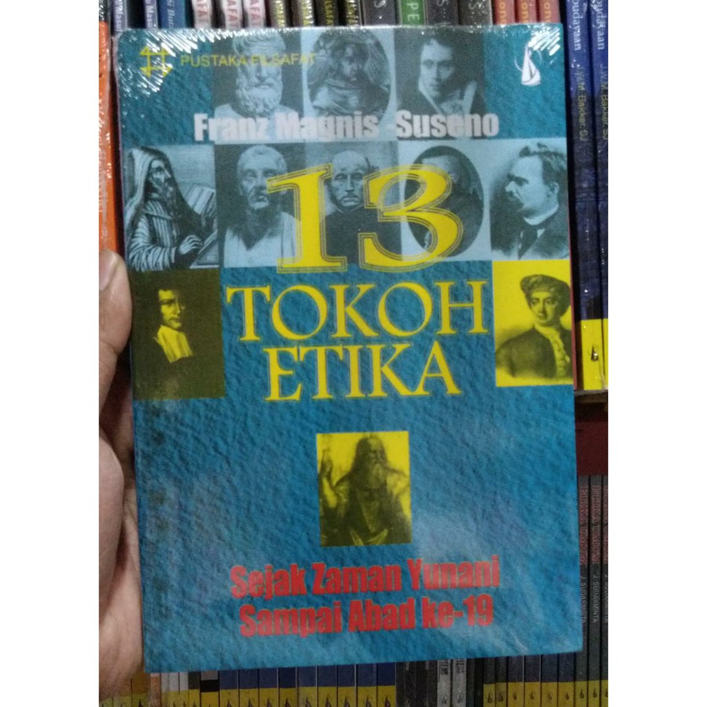 Jual Buku Ori 13 Tokoh Etika Sejak Zaman Yunani Sampai Abad Ke 19