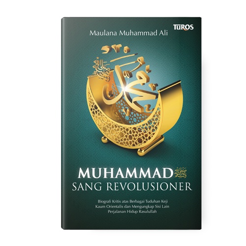 Jual Buku Muhammad Saw Sang Revolusioner By Maulana Muhammad Ali