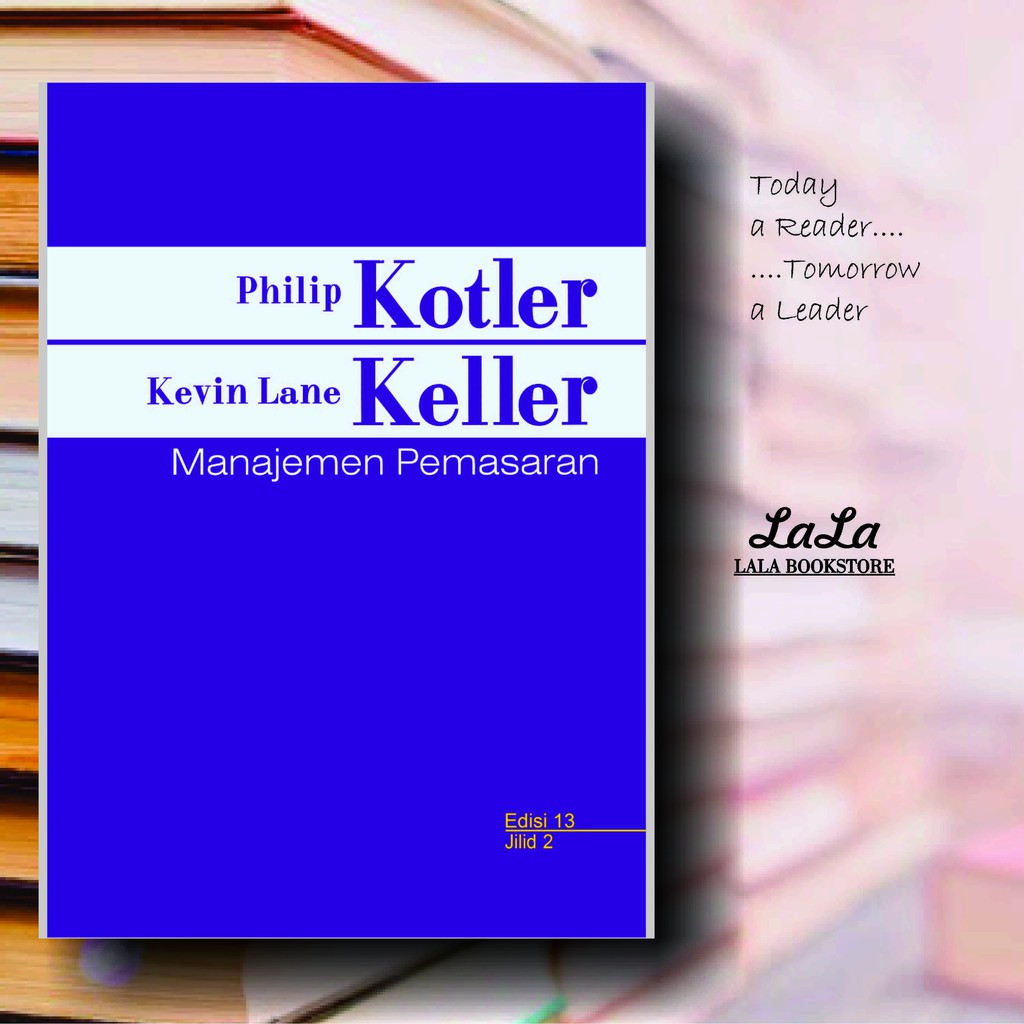 Jual MANAJEMEN PEMASARAN Edisi 13 Jilid 2 By Kotler Keller Shopee