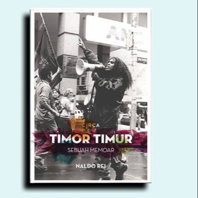 Jual Buku Timor Timur Sebuah Memoar Naldo Rei Shopee Indonesia