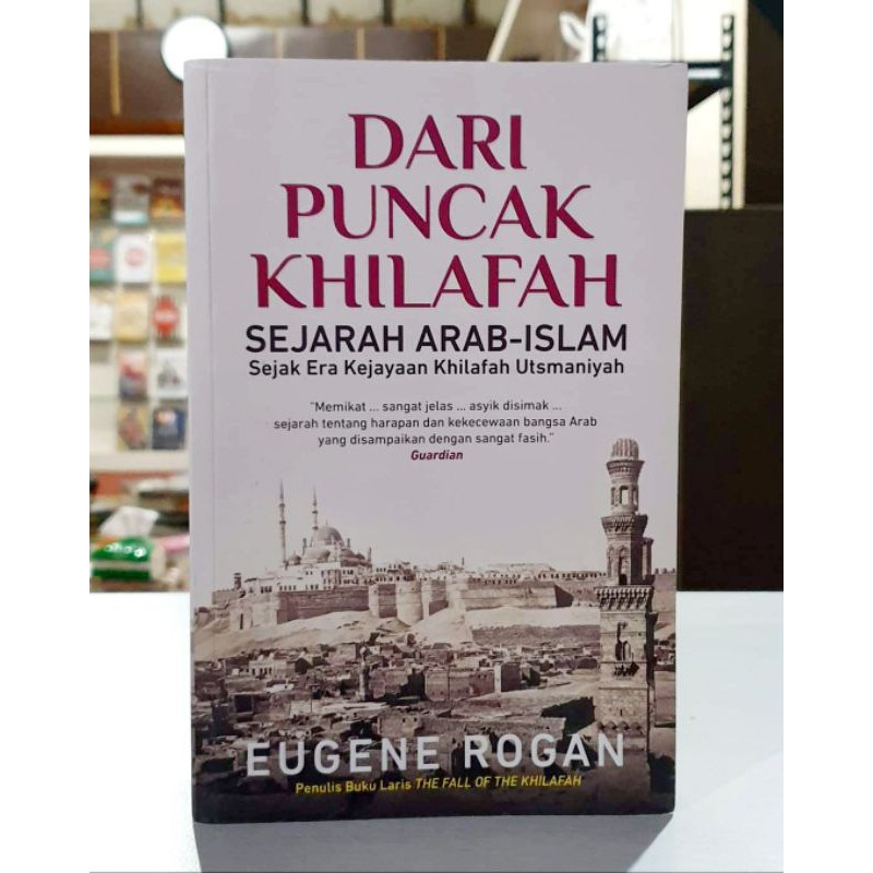 Jual Dari Puncak Khilafah Sejarah Arab Islam Sejak Era Kejayaan