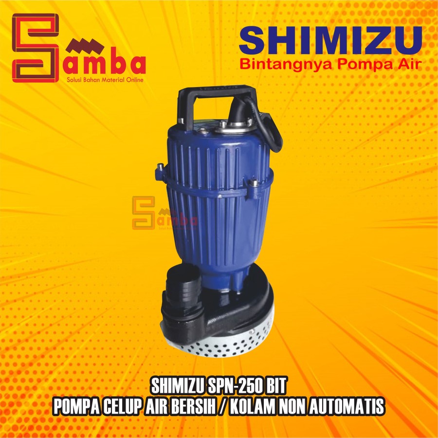 Jual SHIMIZU SPN 250 BIT POMPA CELUP AIR BERSIH KOLAM NON AUTOMATIS