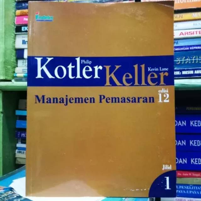 Jual Manajemen Pemasaran Edisi 12 Jilid 1 By Philip Kotler Kevin Keller