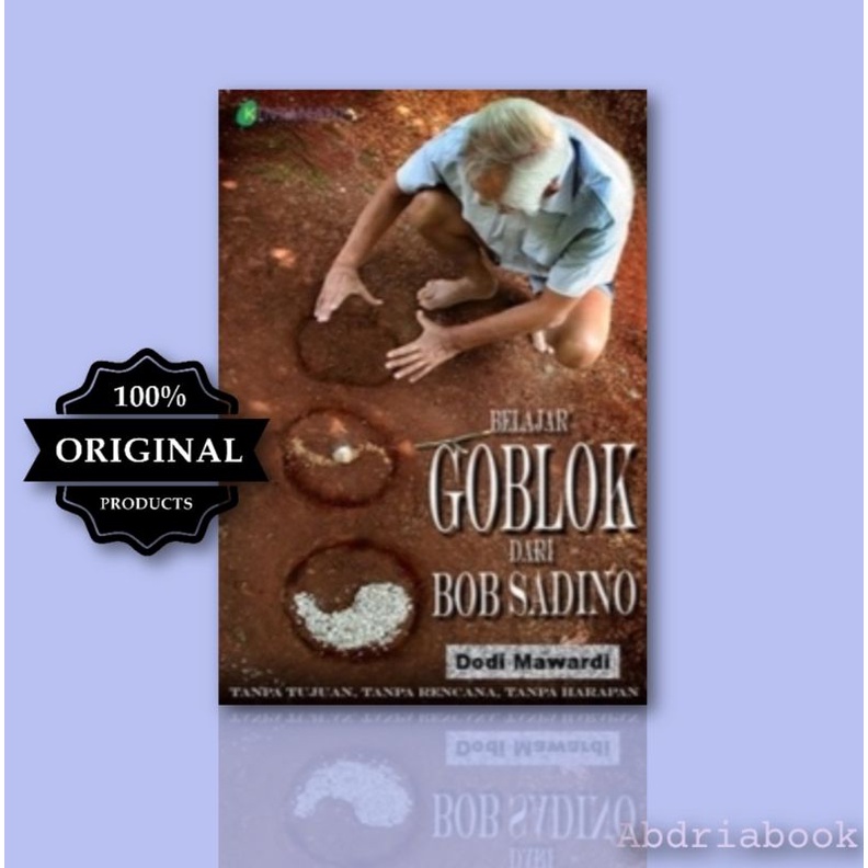 Jual Buku Belajar Goblok Dari Bob Sadino Shopee Indonesia