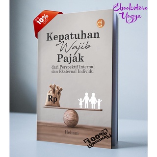 Jual Buku Kepatuhan Wajib Pajak Dari Perspektif Internal Dan Eksternal