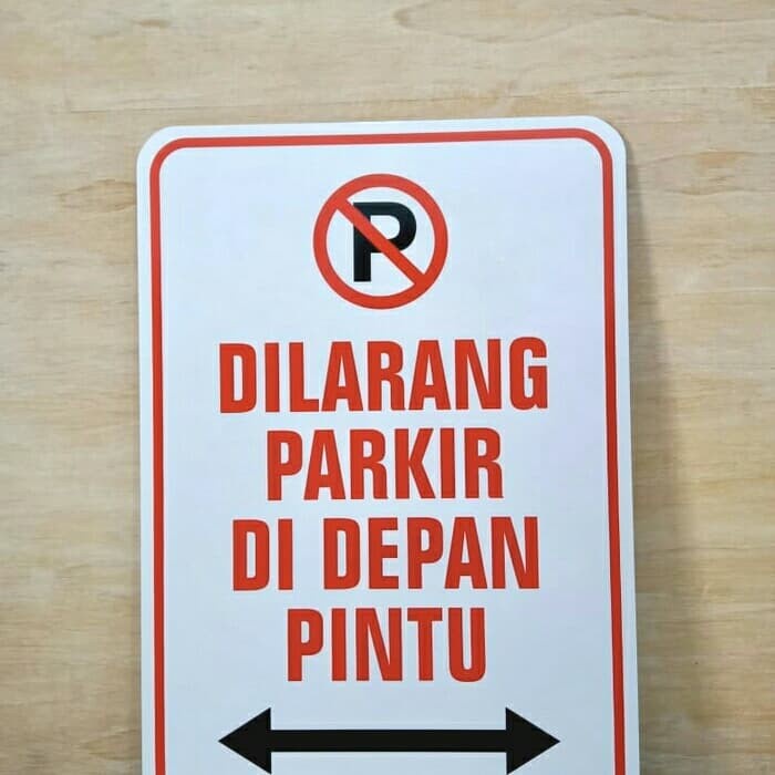 Jual Terlaris Rambu Dilarang Parkir Di Depan Pintu X Cm Signage