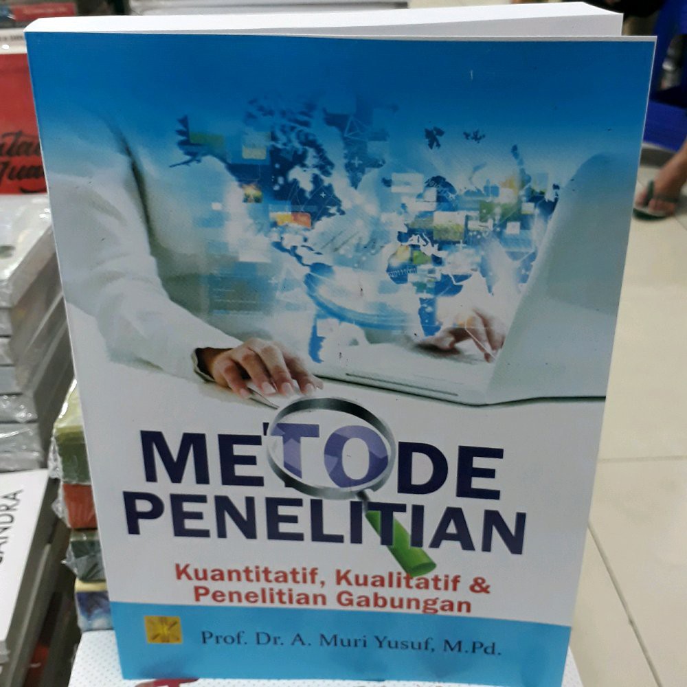 Jual PROMO BUKU METODE PENELITIAN KUANTITATIF KUALITATIF PENELITIAN GABUNGAN MURI YUSUF Rd