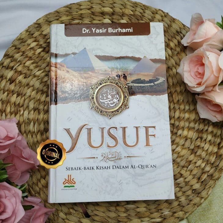 Jual Buku Yusuf Alaihis Salam Sebaik Baik Kisah Dalam Al Qur An