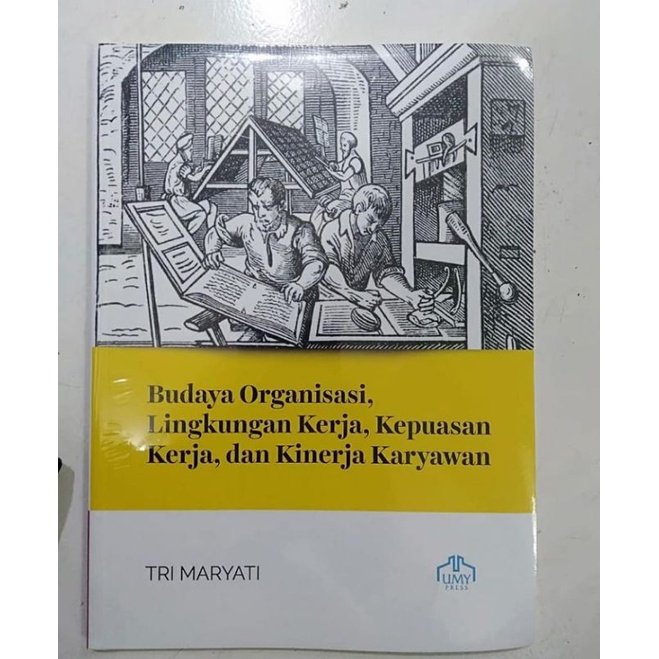 Jual Budaya Organisasi Lingkungan Kerja Kepuasan Kerja Dan Kinerja