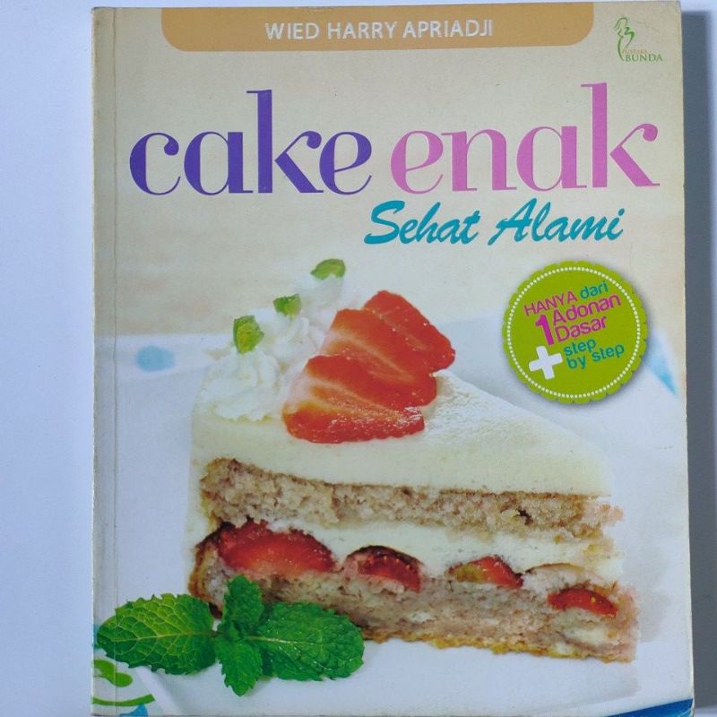 Jual Buku Kuliner Resep Kue Cake Enak Sehat Alami Wied Harry