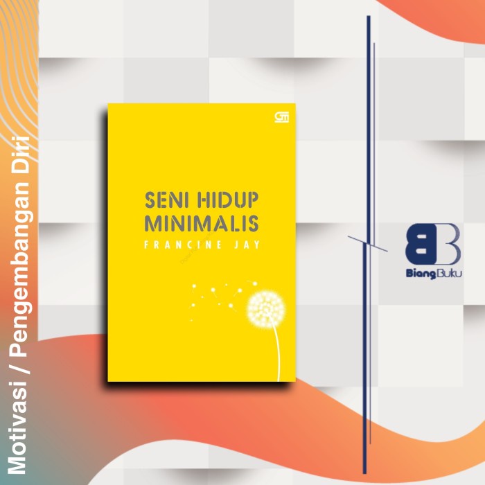 Jual Buku Motivasi Seni Hidup Minimalis Francine Jay Ori Gramedia Baru