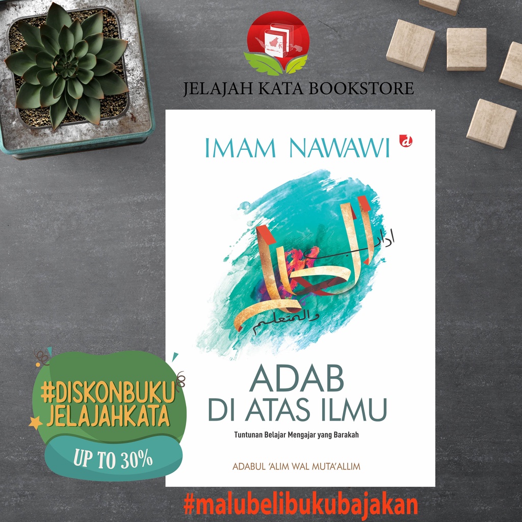 Jual Buku ADAB DI ATAS ILMU TUNTUNAN BELAJAR MENGAJAR YANG BARAKAH