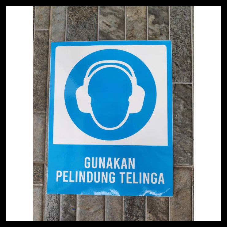 Jual Stiker Vinyl Gunakan Pelindung Telinga Himbauan Keselamatan Kerja