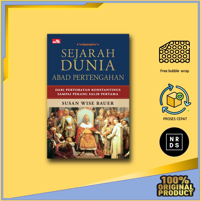 Jual Sejarah Dunia Abad Pertengahan Susan Wise Bauer Shopee Indonesia