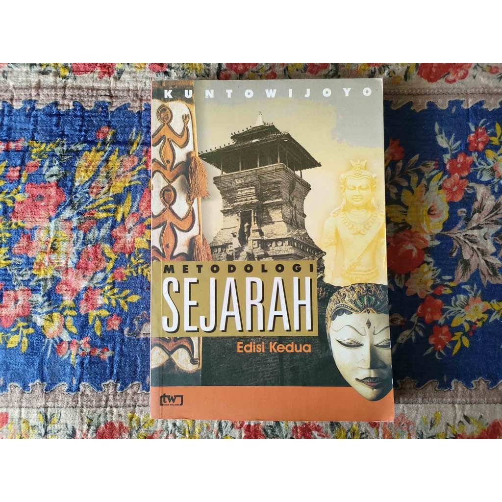 Jual Buku Metodologi Sejarah Edisi Kedua Kuntowijoyo Shopee Indonesia