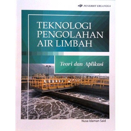 Jual Teknologi Pengolahan Air Limbah Teori Dan Aplikasi