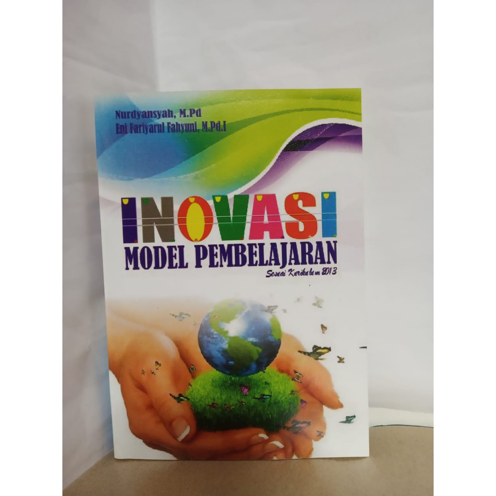 Jual INOVASI MODEL PEMBELAJARAN SESUAI KURIKULUM 2013 NURDIANSYAH DAN