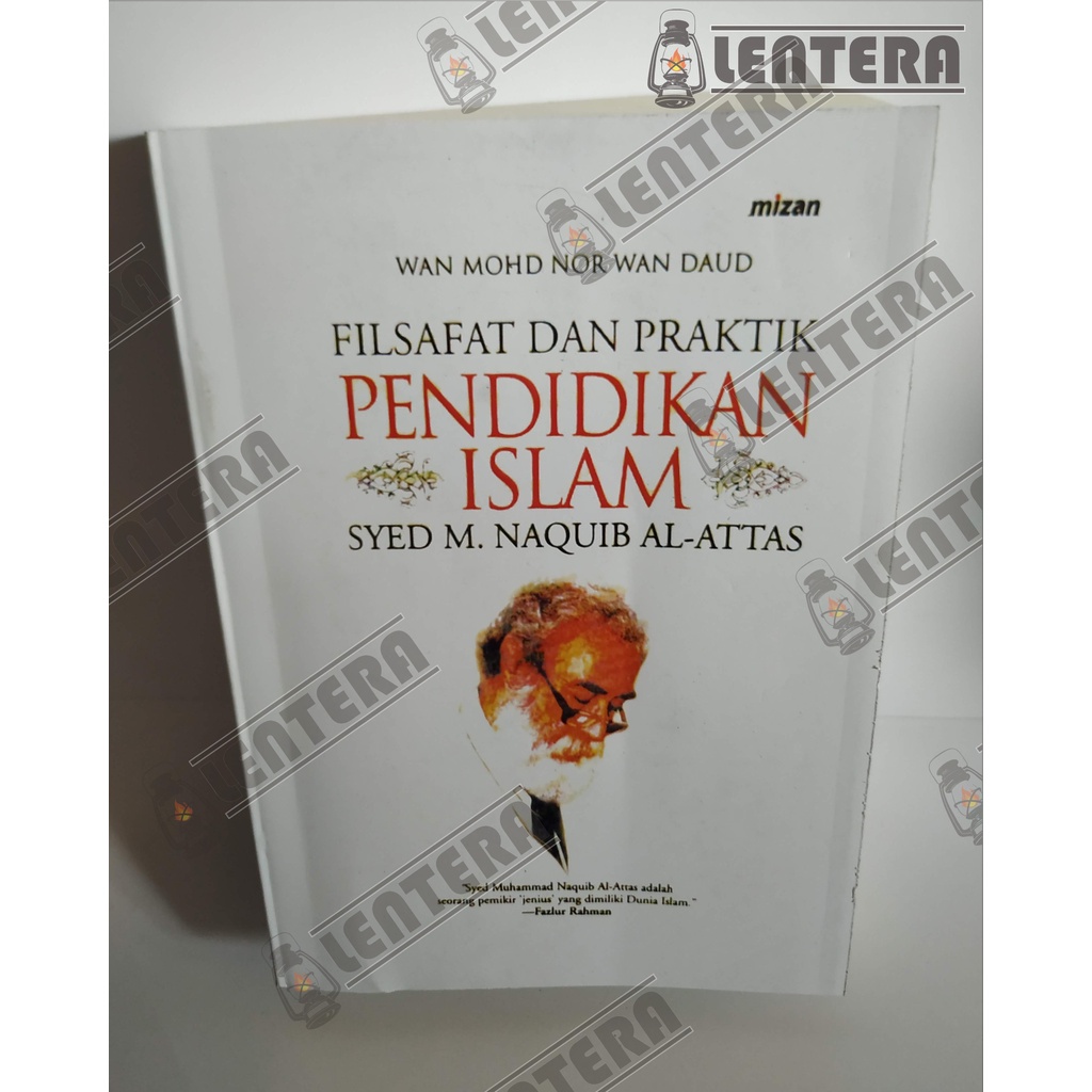 Jual Filsafat Dan Praktik Pendidikan Islam Syed M Naquib Al Attas