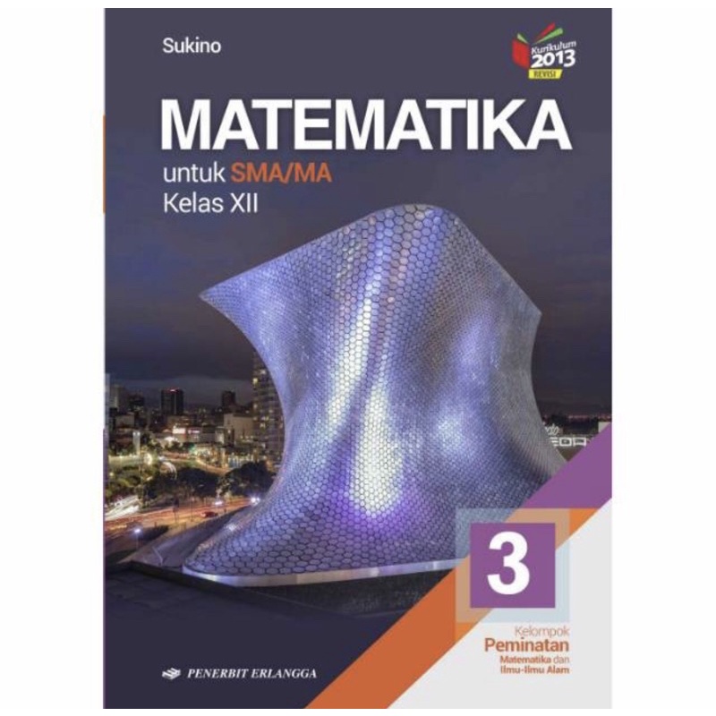 Jual Buku Matematika Peminatan Sukino Kelas 3 XII 12 SMA K13N