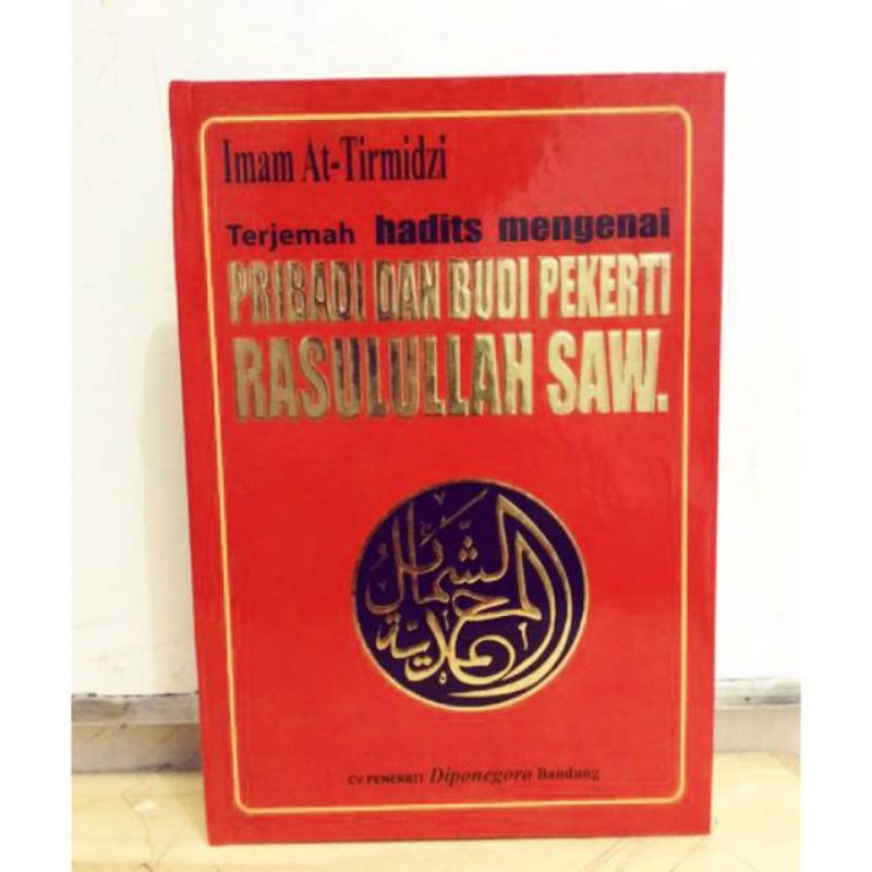 Jual Terjemah Syamail Muhammadiyah Hadis Mengenai Pribadi Dan Budi