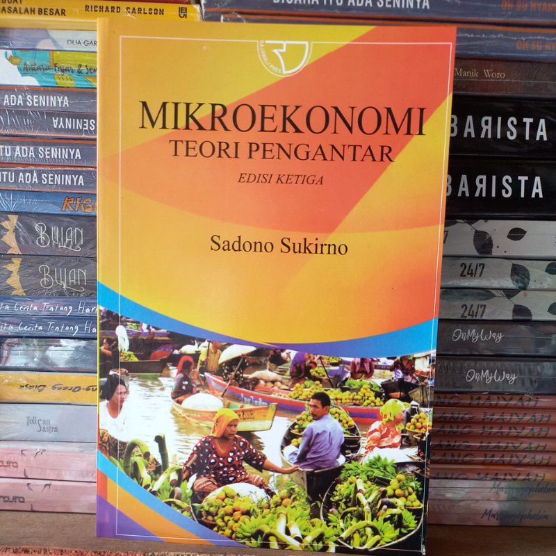 Jual MIKROEKONOMI TEORI PENGANTAR EDISI KETIGA BY SADONO SUKIRNO