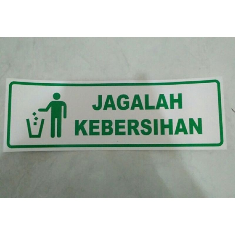 Jual Stiker Vinyl X Cm Jagalah Kebersihan Sign Rambu K Shopee