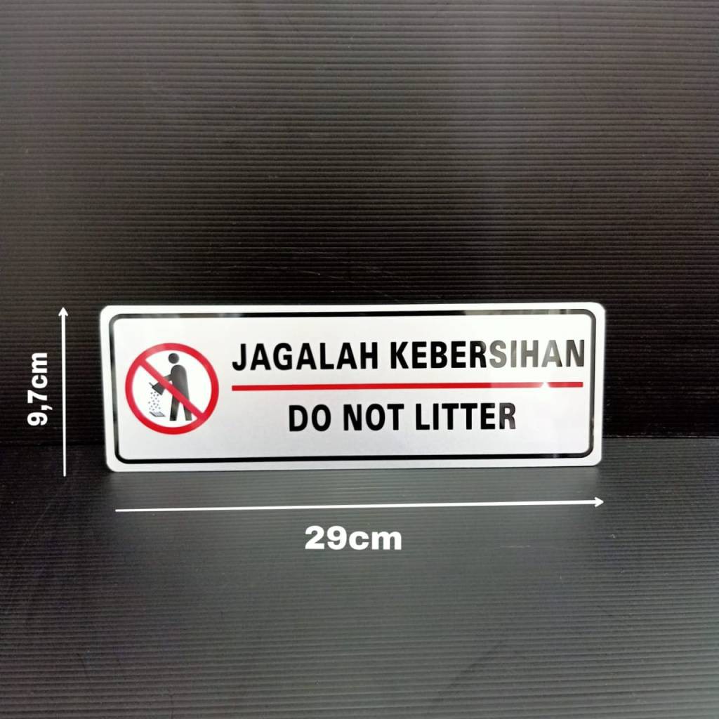 Jual Label Acrylic Tulisan Jagalah Kebersihan Do Not Litter Shopee