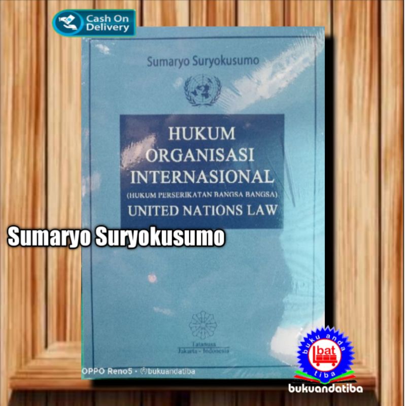 Jual Buku Hukum Organisasi Internasional Sumaryo Suryokusumo