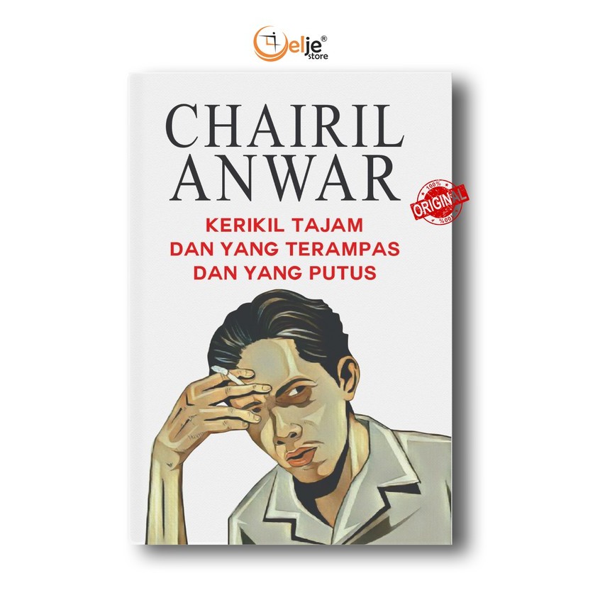 Jual Buku Kerikil Tajam Dan Yang Terampas Dan Yang Putus Chairil