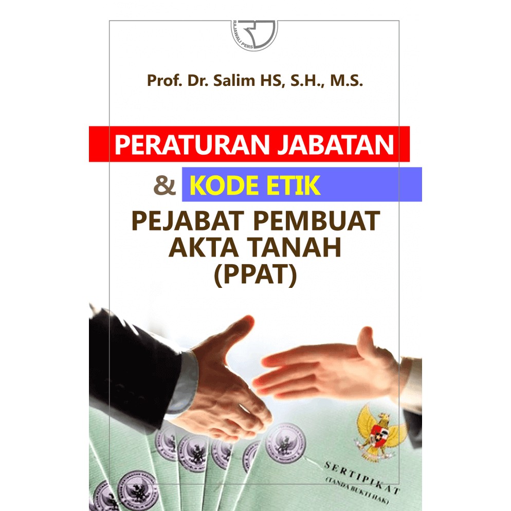 Jual Peraturan Jabatan Dan Kode Etik Pejabat Pembuat Akta Tanah Ppat