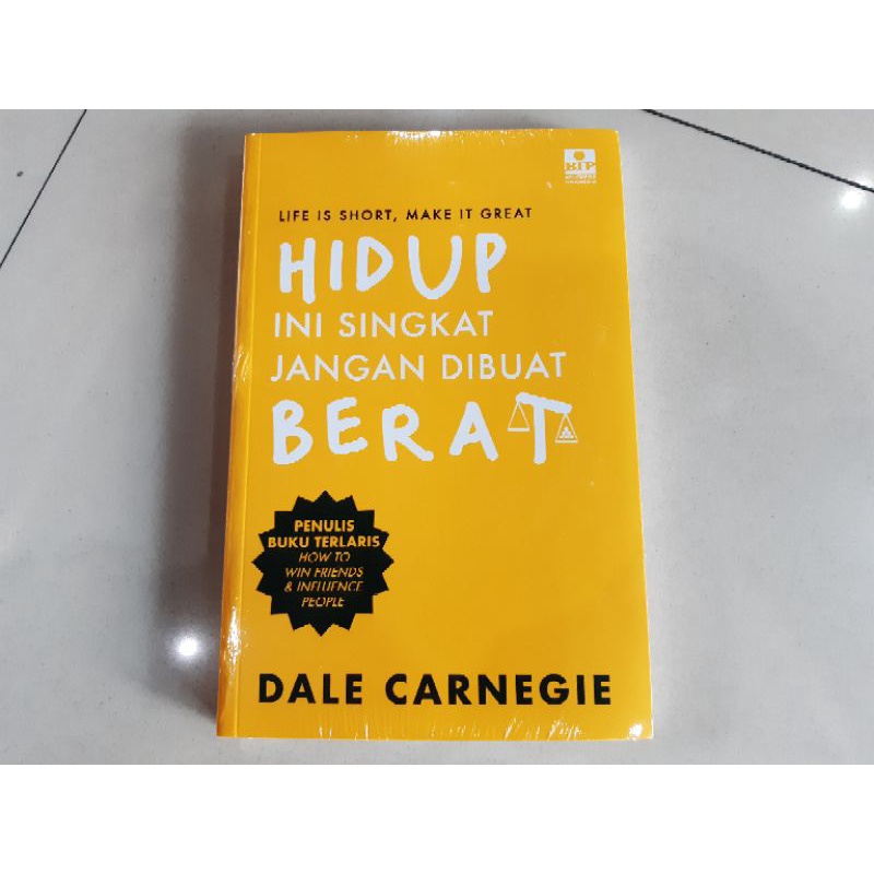 Jual Buku Hidup Ini Singkat Jangan Dibuat Berat Dale Carnegie