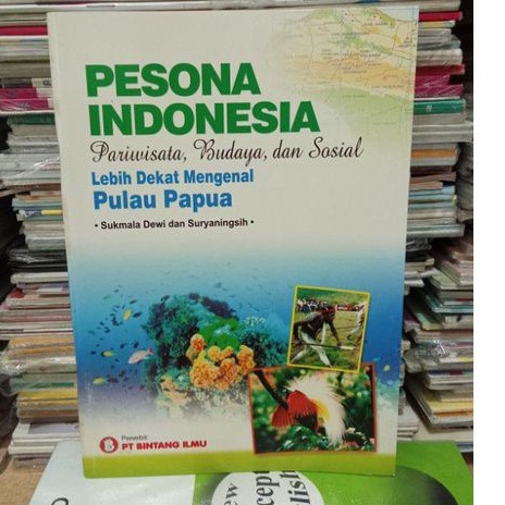 Jual BUKU PESONA INDONESIA PARIWISATA LEBIH DEKAT MENGENAL PULAU PAPUA