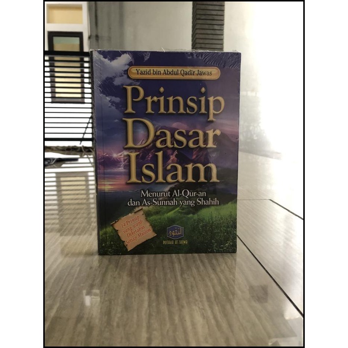 Jual Prinsip Dasar Islam Menurut Al Quran As Sunnah Yang Shahih