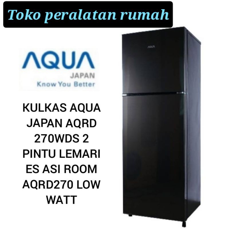 Jual KULKAS AQUA JAPAN AQRD 270WDS 2 PINTU LEMARI ES ASI ROOM