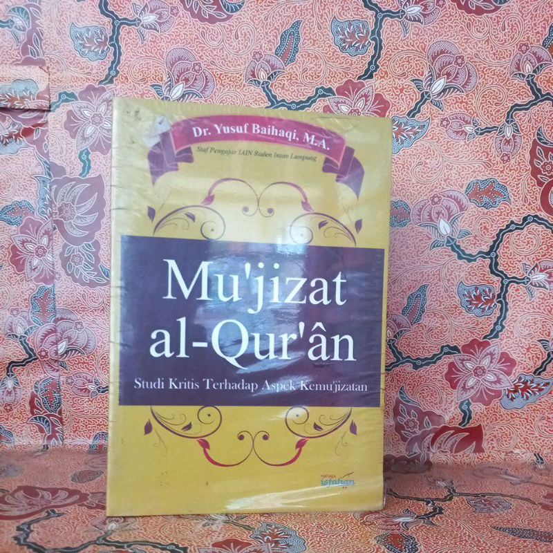 Jual Buku Agama Islam Mu Jizat Al Qur An Studi Kritis Terhadap Aspek