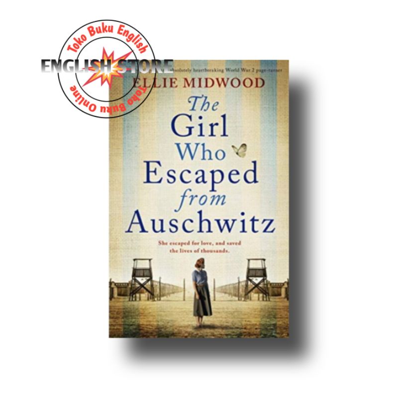 Jual Buku The Girl Who Escaped From Auschwitz A Totally Gripping And