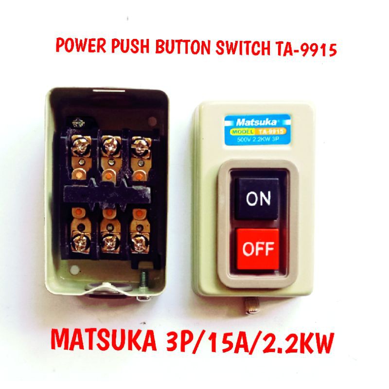 Jual POWER PUSH BUTTON SWITCH MATSUKA TA 9915 ON OFF 3P 15A 2 2KW