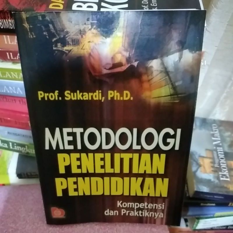 Jual Metodologi Penelitian Pendidikan Kompetensi Dan Praktiknya By Prof