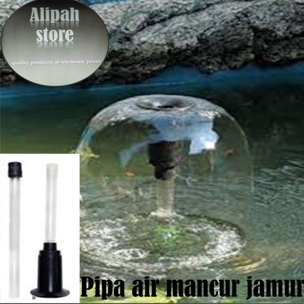 Jual Pipa Air Mancur Tipe Payung Jamur Untuk Kolam Taman Murah Shopee