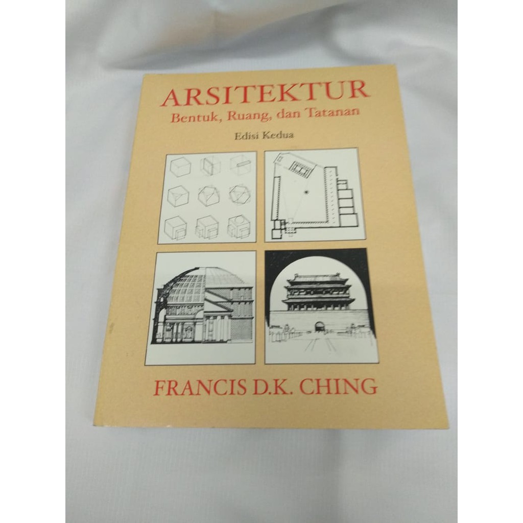 Jual Buku Arsitektur Bentuk Ruang Dan Tatanan By Francis D K Ching